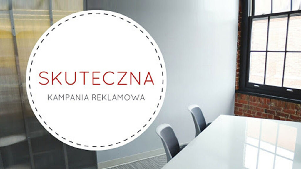 Skuteczna kampania reklamowa